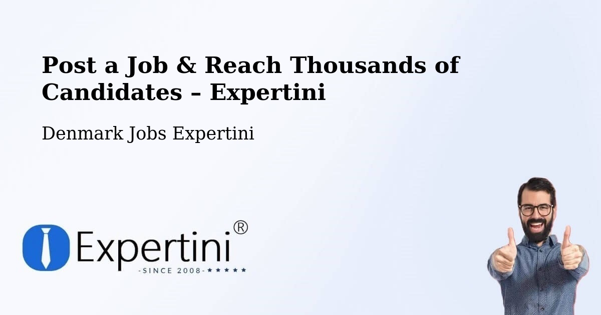 Post a Job in Ringsted – Hire the Right Talent - Ringsted, Denmark Jobs Expertini